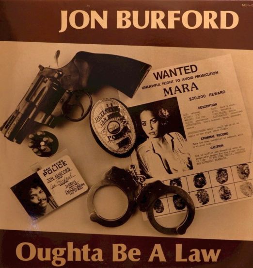 Jon Burford - Oughta Be A Law - MS International 12"