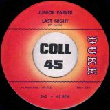 Junior Parker – It’s A Pity b/w Last Night – Duke 7″