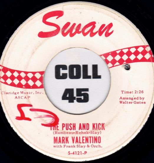 Mark Valentino - The Push And Kick b/w Walking Alone - Swan 7"