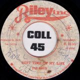 Pat Kelly – Best Time Of My Life b/w Hardy Boys – Out Of Life – Riley Inc. JA 7″