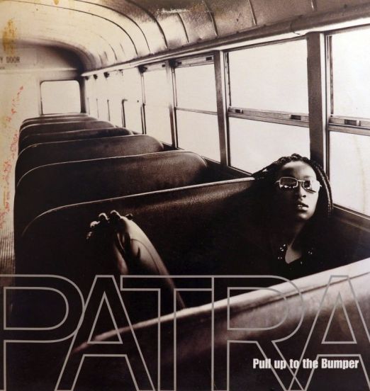 Patra - Pull Up To The Bumper - 550 Music 12"