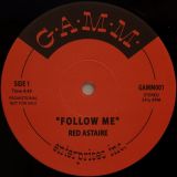 Red Astaire – Follow Me b/w The Wildstyle – G.A.M.M. SWE 12″