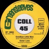 Sister Love – Goodbye Little Man b/w Company X – Walk Away Man – Greensleeves GER 7″
