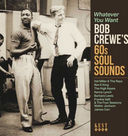*JUST IN!* V.A. - Whatever You Want - Bob Crewe's 60s Soul Sounds - Kent UK CD