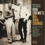 *JUST IN!* V.A. – Whatever You Want – Bob Crewe’s 60s Soul Sounds – Kent UK CD