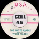 Willie Mabon – I’m The Fixer b/w Too Hot To Handle – Usa 7″