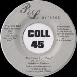 Winfield Parker – I Wanna Be With You b/w My Love For You – P&L 7″