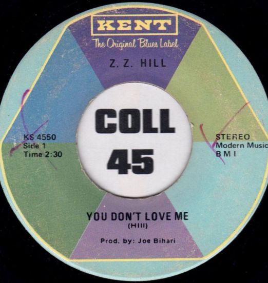 Z.Z. Hill - You Don't Love Me b/w Have Mercy Someone - Kent 7"