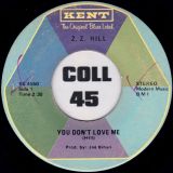 Z.Z. Hill – You Don’t Love Me b/w Have Mercy Someone – Kent 7″