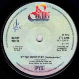 Barry White – Let The Music Play b/w Instrumental – 20th Century UK 7″