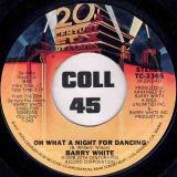 Barry White – Oh What A Night For Dancing b/w You’re So Good You’re Bad – 20th Century 7″