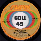 Bill Withers – Ain’t No Sunshine b/w Harlem – Sussex 7″