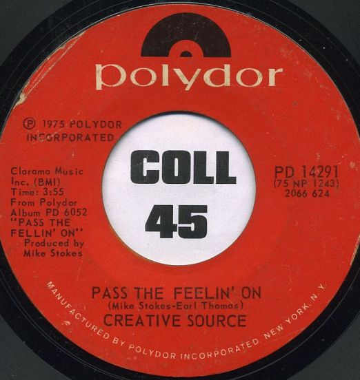 Creative Source - Pass The Feelin' On b/w Turn On To Music - Polydor 7"