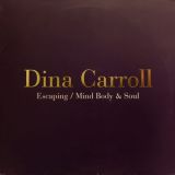 Dina Carroll – Escaping b/w Mind Body & Soul – Mercury UK 12″