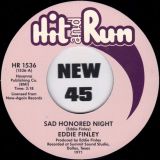 Eddie Finley – Sad Honored Night b/w Treat Me Right Or Leave Me Alone – Hit & Run UK 7″