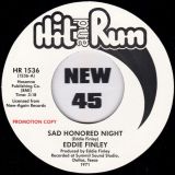 Eddie Finley – Sad Honored Night b/w Treat Me Right Or Leave Me Alone – Hit & Run UK DJ 7″