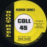 Herman Grimes – That’s Just Half The Story b/w (I’ll Make You) Smile Again – Boot Heel 7″