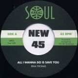 Irma Thomas – All I Wanna Do Is Save You b/w Turn Around And Love You – Soul4Real ESP 7″