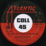 Jackie Moore – Both Ends Against The Middle b/w Clean Up Your Own Yard – Atlantic 7″