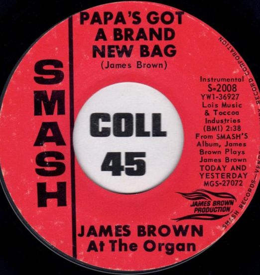 James Brown At The Organ - Papa's Got A Brand New Bag Instrumental b/w Try Me Instrumental - Smash 7"