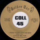 Little Milton – I Wake Up Crying b/w I Need Your Love So Bad – Golden Ear 7″