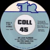 Milton Hamilton Crystalized – My Love Supreme b/w I Really Got A Thing For You – TR 7″