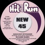 *BACK IN!* Richard Marks – Innocent Bystander b/w Ups And Downs / Living My Life (Day To Day) – Hit & Run UK 7″