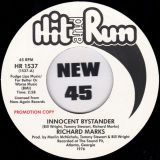 Richard Marks – Innocent Bystander b/w Ups And Downs, Living My Life (Day To Day) – Hit & Run UK DJ 7″