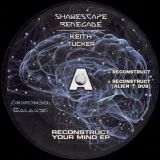Shawescape Renegade – Reconstruct Your Mind EP – Andromeda Galaxies 12″