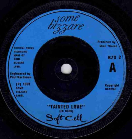 Soft Cell - Tainted Love b/w Where Did Our Love Go - Some Bizarre UK 7"
