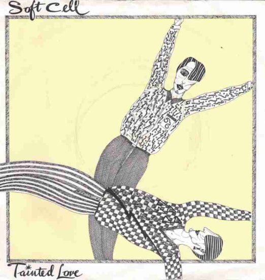 Soft Cell - Tainted Love b/w Where Did Our Love Go - Some Bizarre UK 7" +PS