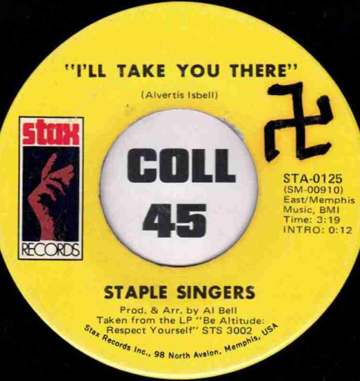 Staple Singers - I'll Take You There b/w I'm Just Another Soldier - Stax 7"