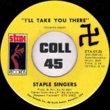 Staple Singers – I’ll Take You There b/w I’m Just Another Soldier – Stax 7″