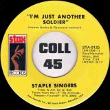 Staple Singers – I’ll Take You There b/w I’m Just Another Soldier – Stax 7″