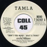 Stevie Wonder – Don’t You Worry ‘Bout A Thing Stereo b/w Mono – Tamla DJ 7″