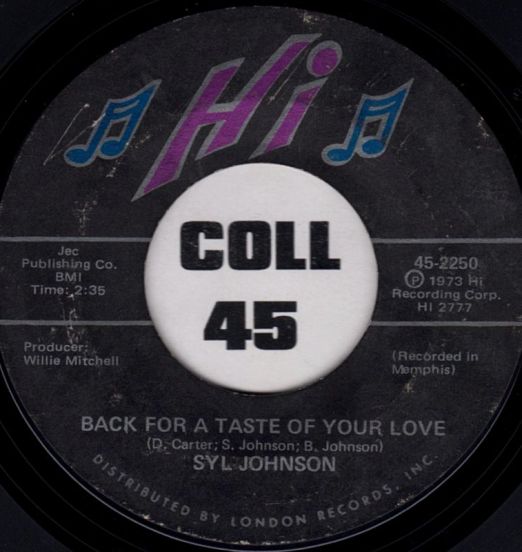 Syl Johnson - Back For A Taste Of Your Love b/w Wind, Blow Her Back My Way - Hi 7"