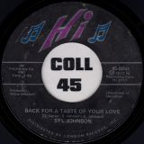Syl Johnson – Back For A Taste Of Your Love b/w Wind, Blow Her Back My Way – Hi 7″