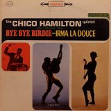 The Chico Hamilton Quintet – Plays Selections from Bye Bye Birdie – Irma La Douce – Columbia LP