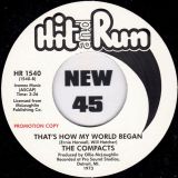 *BACK IN!* The Compacts – Why Can’t It Be b/w That’s How My World Began – Hit & Run UK DJ 7″