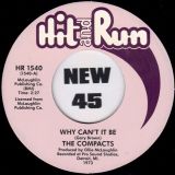 *BACK IN!* The Compacts – Why Can’t It Be b/w That’s How My World Began – Hit & Run UK 7″