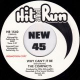 *BACK IN!* The Compacts – Why Can’t It Be b/w That’s How My World Began – Hit & Run UK DJ 7″