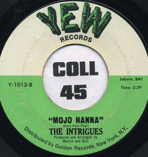 The Intrigues - Mojo Hanna b/w To Make A World - Yew 7"