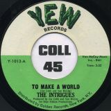 The Intrigues – Mojo Hanna b/w To Make A World – Yew 7″