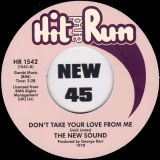 The New Sound – Don’t Take Your Love From Me b/w Here I Am / How I Feel Inside – Hit & Run UK 7″