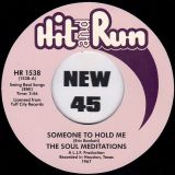 *BACK IN!* The Soul Meditations – Someone To Hold Me b/w The Bird – Hit & Run UK 7″