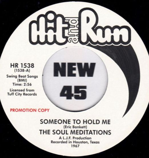 The Soul Meditations - Someone To Hold Me b/w The Bird - Hit & Run UK DJ 7"