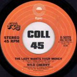 Wild Cherry – Play That Funky Music b/w The Lady Wants Your Money – Epic 7″
