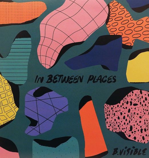 B.Visible - In Between Places - Data Snacks AT LP