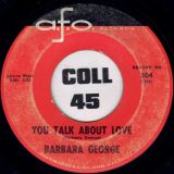 Barbara George – Whip O Will b/w You Talk About Love – A.F.O. 7″