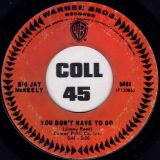 Big Jay McNeely – You Don’t Have To Go b/w Big Jay’s Count – Warner Bros. 7″